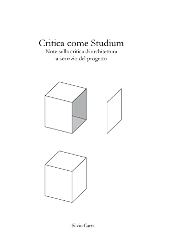 Stock image for Critica come Studium - Note sulla critica di architettura a servizio del progetto for sale by Chiron Media