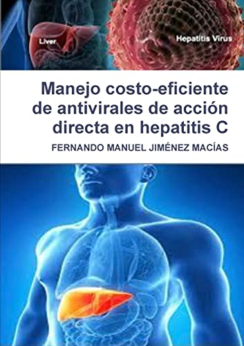 Imagen de archivo de Manejo costo-eficiente de antivirales de accin directa en hepatitis C (Spanish Edition) a la venta por Lucky's Textbooks