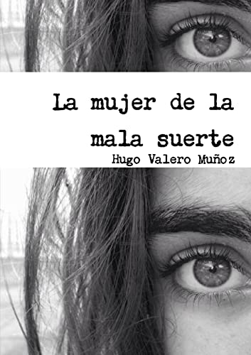 9781326638825: La mujer de la mala suerte (Spanish Edition)