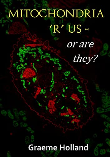 Stock image for Mitochondria ?R? us ? or are they? for sale by GF Books, Inc.