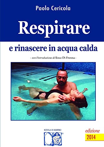 Stock image for Respirare e rinascere in acqua calda for sale by Chiron Media