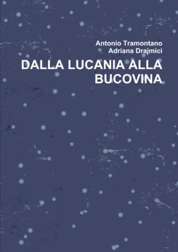 Stock image for DALLA LUCANIA ALLA BUCOVINA (Italian Edition) for sale by Lucky's Textbooks