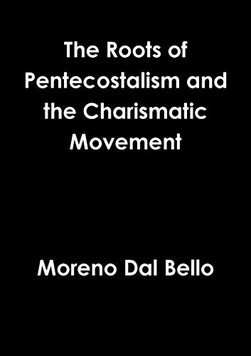 Stock image for Roots of Pentecostalism and the Charismatic Movement for sale by GF Books, Inc.