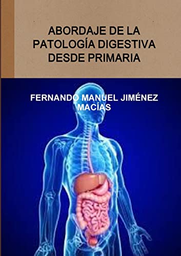 Imagen de archivo de Abordaje de la patologa digestiva desde primaria (Spanish Edition) a la venta por Lucky's Textbooks