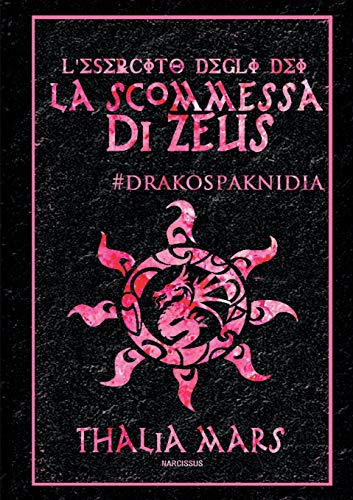 Stock image for La Scommessa di Zeus - L'Esercito degli Dei #I Giochi del Drago for sale by Chiron Media