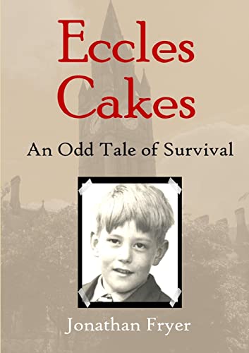 Beispielbild fr Eccles Cakes: An Odd Tale of Survival zum Verkauf von WorldofBooks