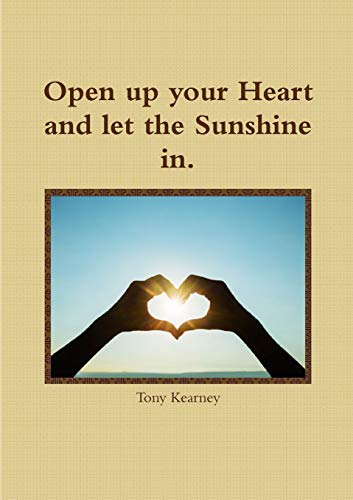 Stock image for Open up your Heart and let the Sunshine in. for sale by Lucky's Textbooks