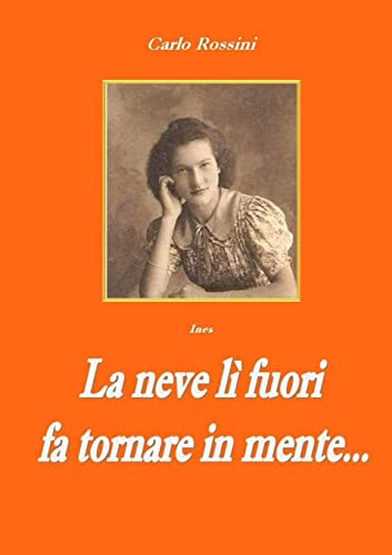 Stock image for La neve l fuori fa tornare in mente (Italian Edition) for sale by California Books