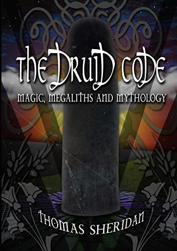 Beispielbild fr The Druid Code: Magic, Megaliths and Mythology zum Verkauf von WorldofBooks