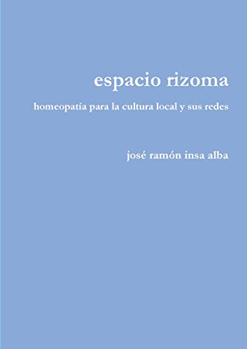 Imagen de archivo de espacio rizoma. homeopata para la cultura local y sus redes (Spanish Edition) a la venta por California Books