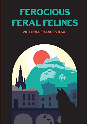 Beispielbild fr Ferocious Feral Felines zum Verkauf von WorldofBooks