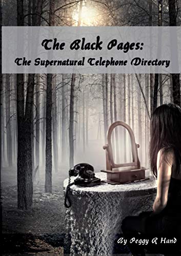 The Black Pages: The Supernatural Telephone Directory - Hand; Peggy R