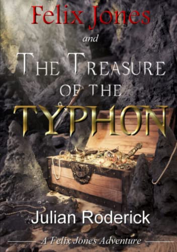 Stock image for Felix Jones and The Treasure of The Typhon for sale by Bahamut Media