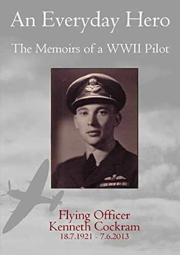 Stock image for An Everyday Hero The Memoirs of a WWII Pilot for sale by PBShop.store US