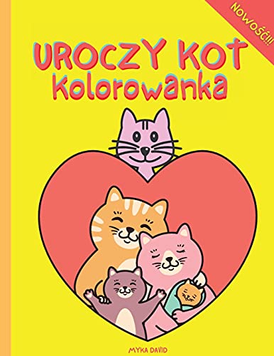 Beispielbild fr Uroczy Kot Kolorowanka: Super zabawna kolorowanka ze slodkim kotem 50 kolorowanki dla dzieci Slodkie i zabawne wzory: wesoly kot, zabawny kot, zum Verkauf von Buchpark