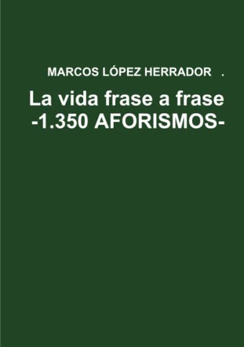Stock image for La vida frase a frase 1350 AFORISMOS for sale by PBShop.store US