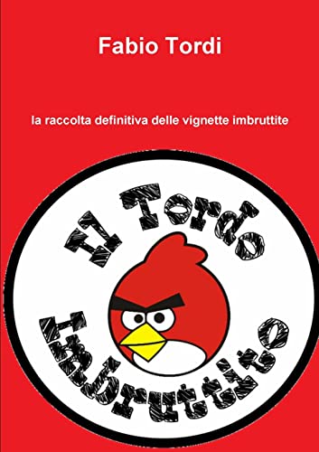 Beispielbild fr Il Tordo Imbruttito (Italian Edition) zum Verkauf von California Books