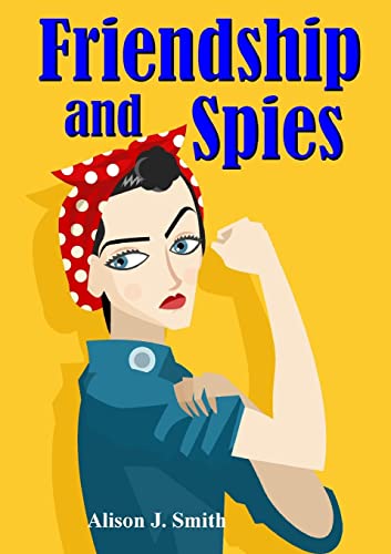 Beispielbild fr Friendship and Spies zum Verkauf von WorldofBooks