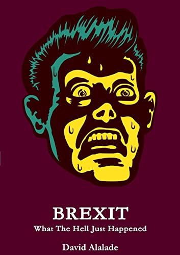 Stock image for BREXIT: What The Hell Just Happened for sale by Chiron Media