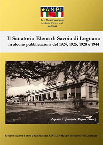 9781326936822: Il Sanatorio Elena di Savoia di Legnano
