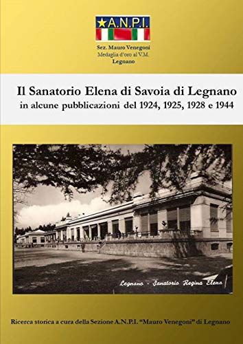 Imagen de archivo de Il Sanatorio Elena di Savoia di Legnano a la venta por Chiron Media