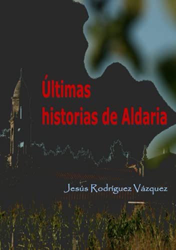 Stock image for ltimas historias de Aldaria (Spanish Edition) for sale by Lucky's Textbooks