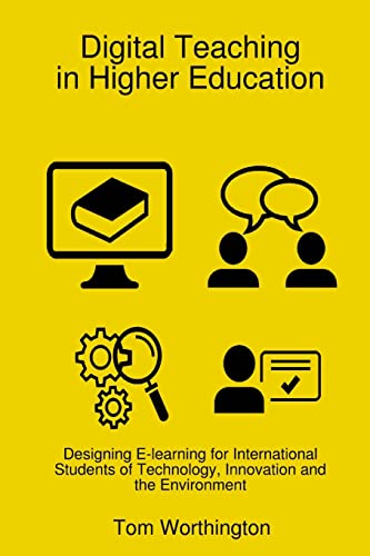 Beispielbild fr Digital Teaching In Higher Education: Designing E-learning for International Students of Technology, Innovation and the Environment zum Verkauf von Ria Christie Collections