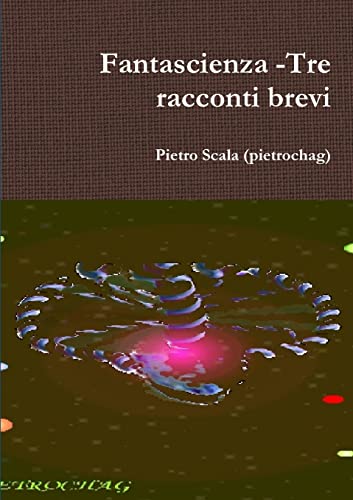 Stock image for Fantascienza -Tre racconti brevi for sale by PBShop.store US