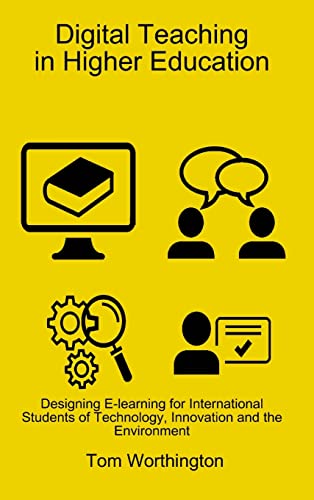 Beispielbild fr Digital Teaching In Higher Education: Designing E-learning for International Students of Technology, Innovation and the Environment zum Verkauf von Ria Christie Collections