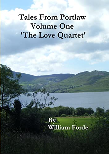 Beispielbild fr Tales From Portlaw Volume One - 'The Love Quartet' zum Verkauf von Lucky's Textbooks