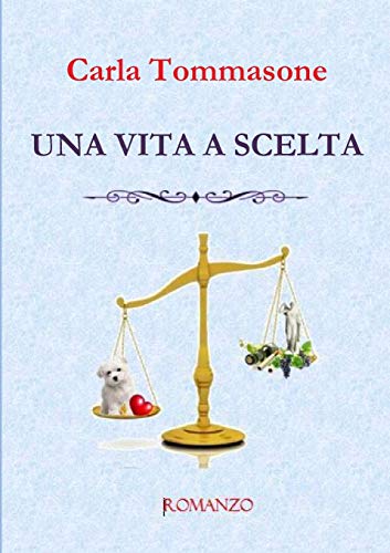 UNA Vita A Scelta (Paperback) - Carla Tommasone