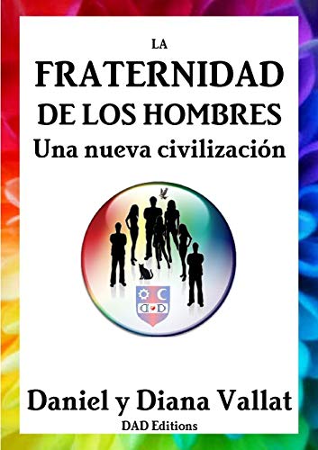 Stock image for LA FRATERNIDAD DE LOS HOMBRES - UNA NUEVA CIVILIZACION for sale by Siglo Actual libros