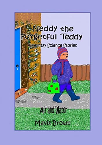 Stock image for Neddy the Forgetful Teddy Everyday Science Stories: Air and Water for sale by Lucky's Textbooks