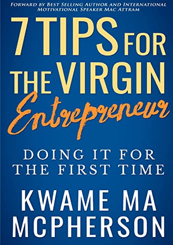 Stock image for 7 Tips for the Virgin Entrepreneur - doing it for the first time for sale by Lucky's Textbooks