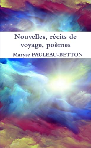 Stock image for Nouvelles, rcits de voyage, pomes for sale by medimops