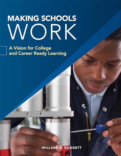 Stock image for Making Schools Work: Why College Ready Isn't College Ready Enough 2016 for sale by GoldBooks