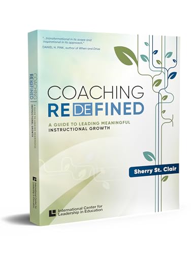 Stock image for Coaching Redefined: A Guide to Leading Meaningful Instructional Growth (Icle Professional Publications) for sale by Greenway