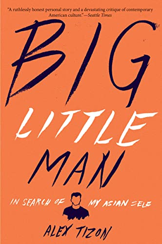 Beispielbild fr Big Little Man: In Search of My Asian Self zum Verkauf von WorldofBooks