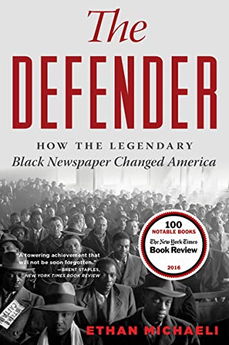 Stock image for The Defender: How the Legendary Black Newspaper Changed America for sale by Your Online Bookstore