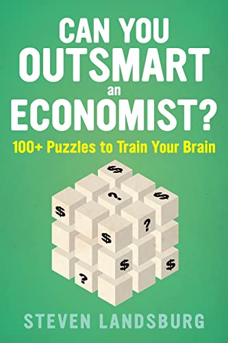 Beispielbild fr Can You Outsmart an Economist? : 100+ Puzzles to Train Your Brain zum Verkauf von Better World Books