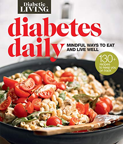 Beispielbild fr Diabetic Living Diabetes Daily: Tips and Recipes for Mindful Eating and Living zum Verkauf von SecondSale