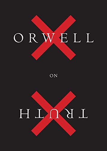 Stock image for Orwell On Truth for sale by Dream Books Co.