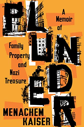 Stock image for Plunder: A Memoir of Family Property and Nazi Treasure for sale by Magus Books Seattle