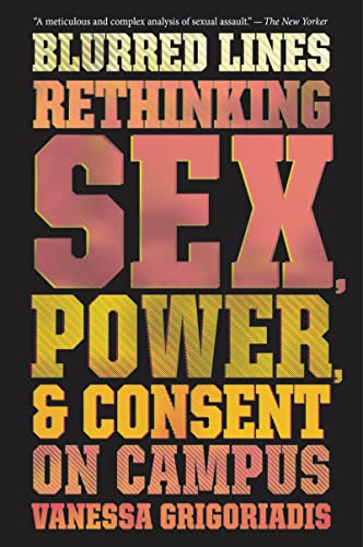 Stock image for Blurred Lines: Rethinking Sex, Power, and Consent on Campus for sale by KuleliBooks