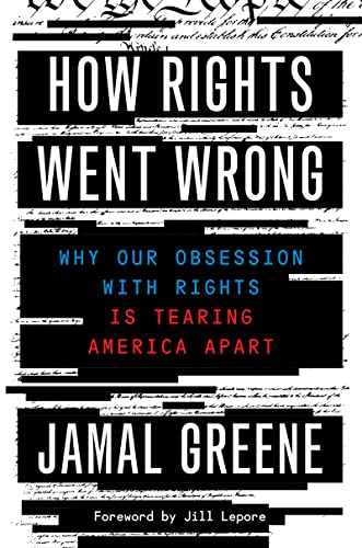 Stock image for How Rights Went Wrong: Why Our Obsession with Rights Is Tearing America Apart for sale by Orion Tech