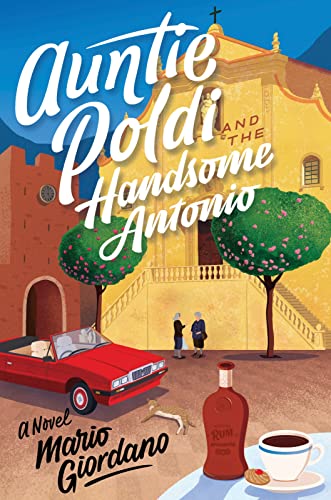 9781328518446: Auntie Poldi and the Handsome Antonio (An Auntie Poldi Adventure)