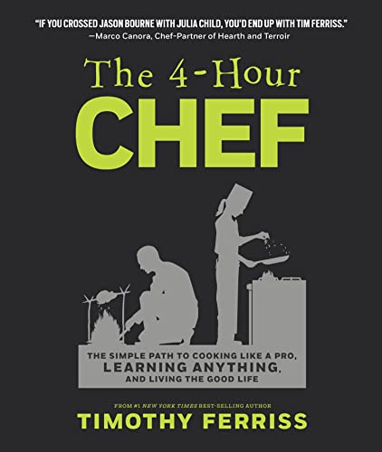 Stock image for The 4-Hour Chef: The Simple Path to Cooking Like a Pro, Learning Anything, and Living the Good Life for sale by Austin Goodwill 1101