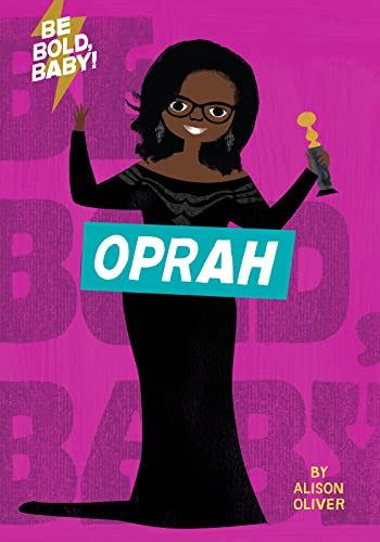 Stock image for Be Bold, Baby: Oprah for sale by Orion Tech