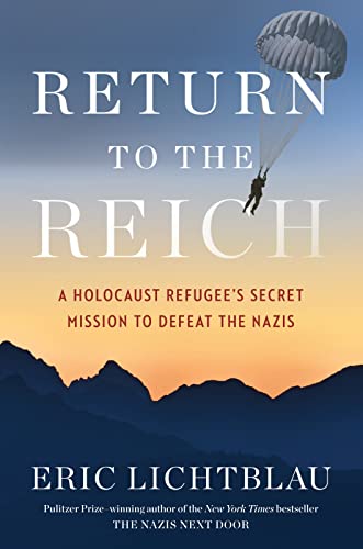 Stock image for Return To The Reich: A Holocaust Refugees Secret Mission to Defeat the Nazis for sale by Ebooksweb