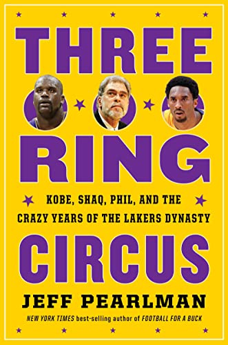 Stock image for Three-Ring Circus : Kobe, Shaq, Phil, and the Crazy Years of the Lakers Dynasty for sale by Better World Books